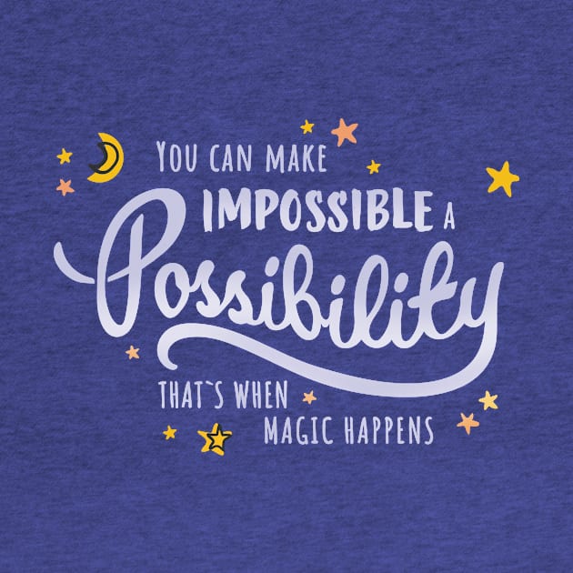 Make Impossible a Possibility - Dark Background by Heyday Threads